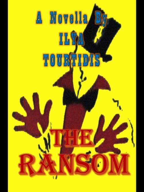 Cover of the book The Ransom by Ilya Tourtidis, Second Harverst Books