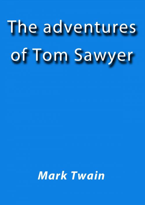 Cover of the book The adventures of Tom Sawyer by Mark Twain, J.Borja