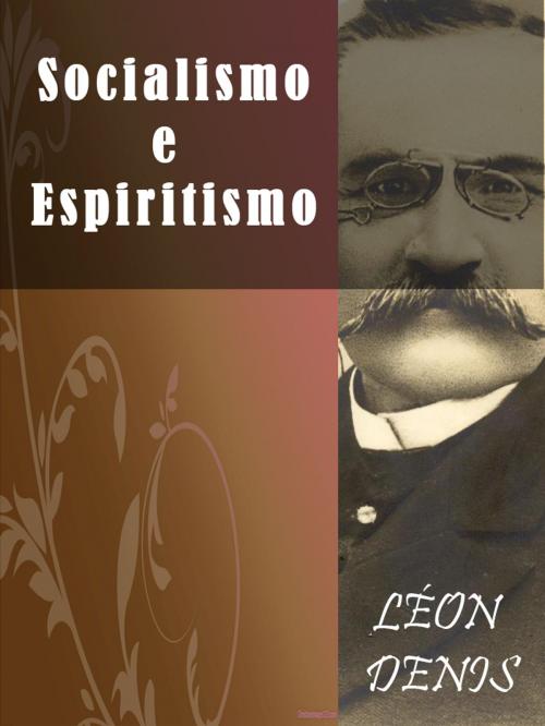 Cover of the book Socialismo e Espiritismo by Léon Denis, AUTCH Editora