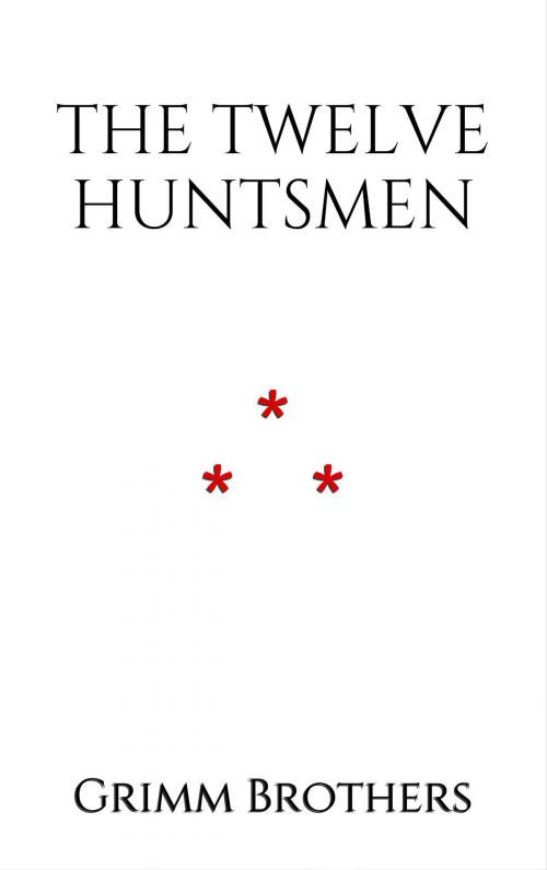 Cover of the book The Twelve Huntsmen by Grimm Brothers, Edition du Phoenix d'Or