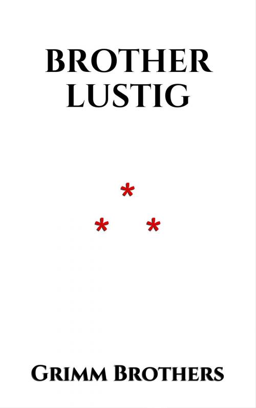 Cover of the book Brother Lustig by Grimm Brothers, Edition du Phoenix d'Or