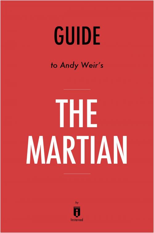 Cover of the book Guide to Andy Weir’s The Martian by Instaread by Instaread, Instaread