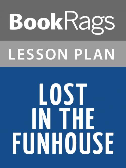 Cover of the book Lost in the Funhouse Lesson Plans by BookRags, BookRags