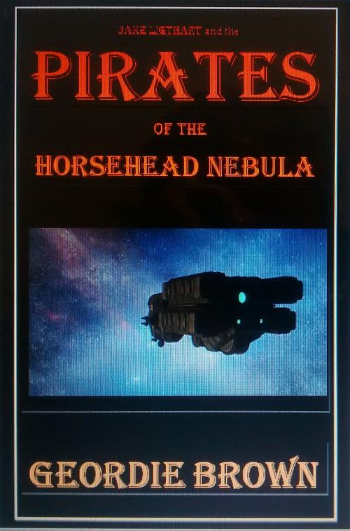 Cover of the book Pirates of the Horsehead Nebula by Geordie Brown, Gomopu Publishing