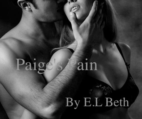 Cover of the book Paige's Pain by E.L Beth, E.L Beth