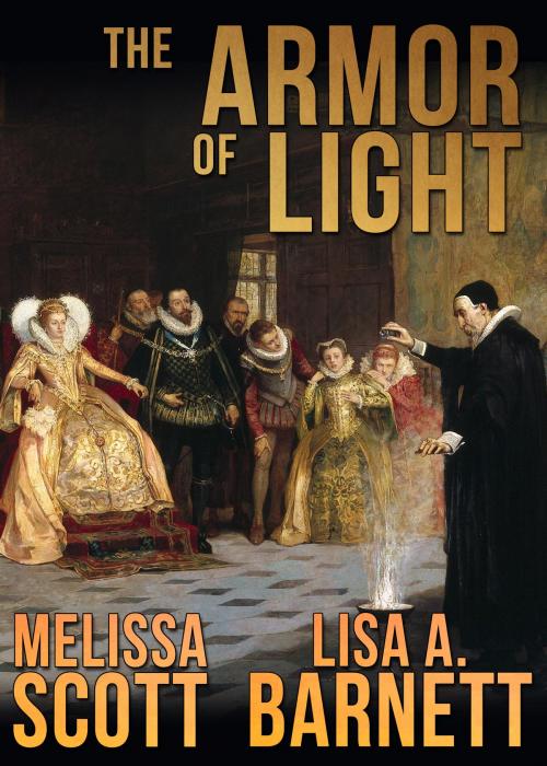 Cover of the book The Armor of Light by Melissa Scott, Lisa A. Barnett, Crossroad Press