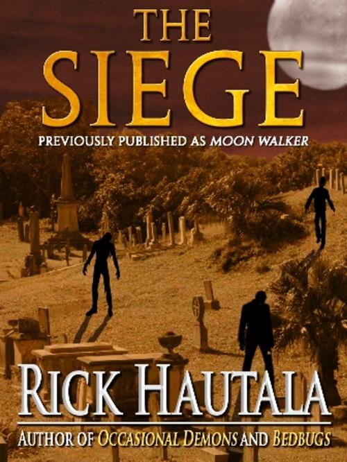 Cover of the book The Siege by Rick Hautala, Crossroad Press