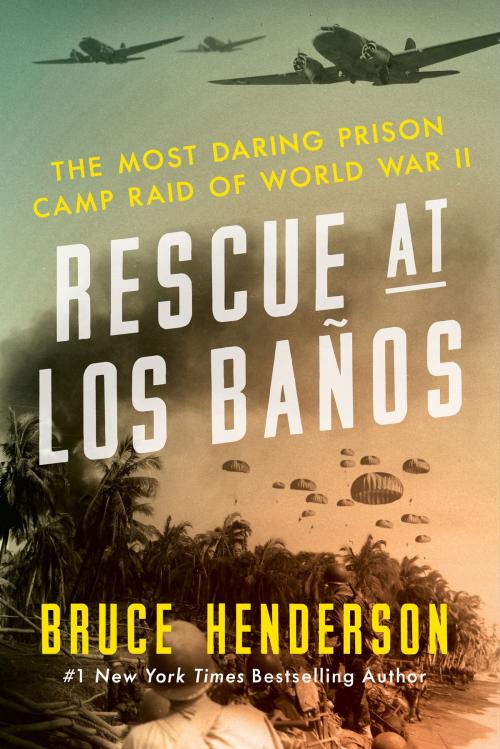 Cover of the book Rescue at Los Banos by Bruce Henderson, William Morrow