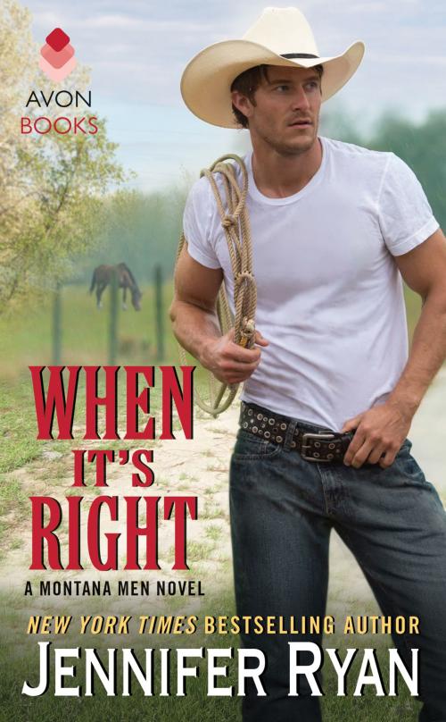 Cover of the book When It's Right by Jennifer Ryan, Avon