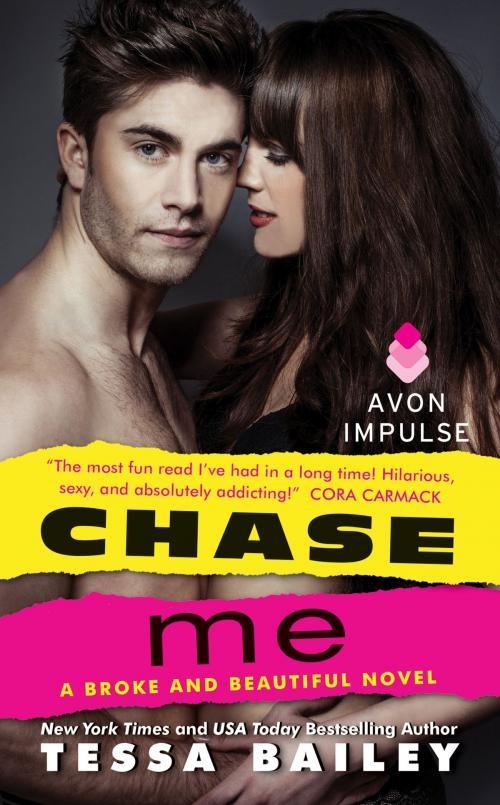 Cover of the book Chase Me by Tessa Bailey, Avon Impulse