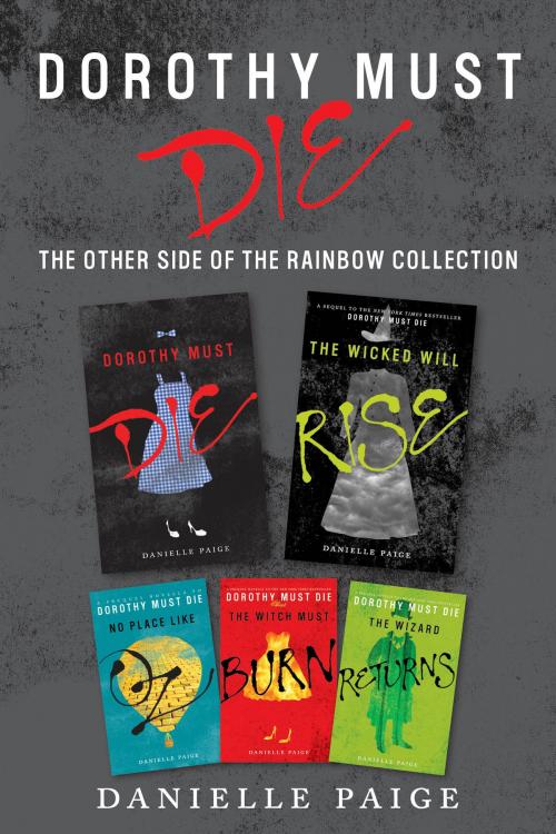 Cover of the book Dorothy Must Die: The Other Side of the Rainbow Collection by Danielle Paige, HarperCollins