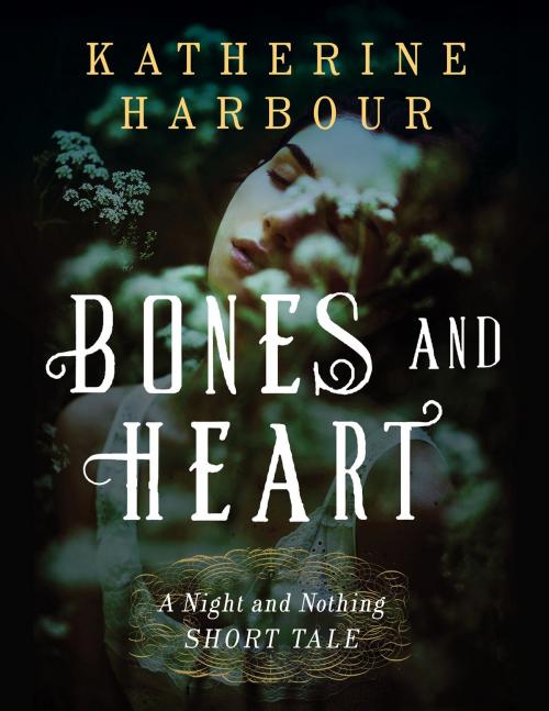 Cover of the book Bones and Heart by Katherine Harbour, Harper Voyager