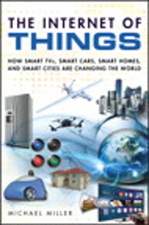Cover of the book The Internet of Things by Michael Miller, Pearson Education