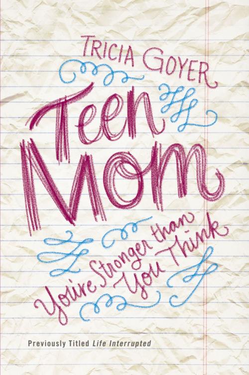 Cover of the book Teen Mom by Tricia Goyer, Zondervan