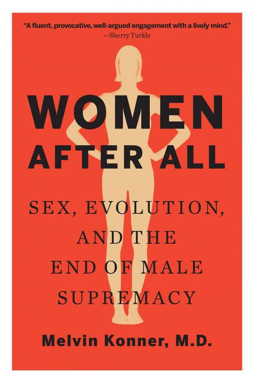 Cover of the book Women After All: Sex, Evolution, and the End of Male Supremacy by Melvin Konner, MD, W. W. Norton & Company