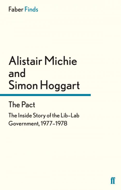 Cover of the book The Pact by Alistair Michie, Simon Hoggart, Faber & Faber