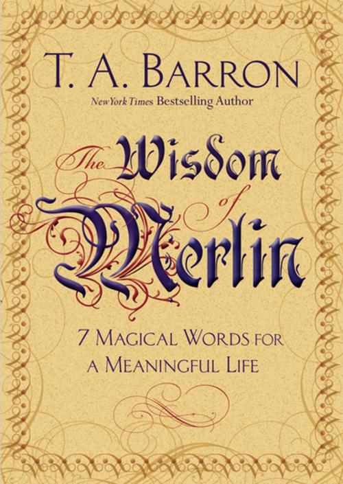 Cover of the book The Wisdom of Merlin by T. A. Barron, Penguin Young Readers Group