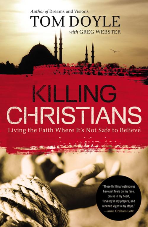 Cover of the book Killing Christians by Tom Doyle, Thomas Nelson