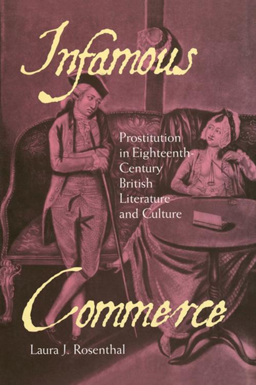 Cover of the book Infamous Commerce by Laura J. Rosenthal, Cornell University Press