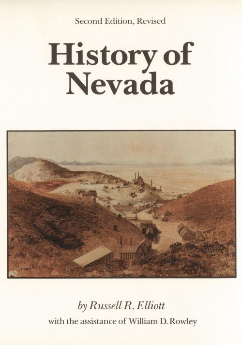 Cover of the book History of Nevada by Russell R. Elliott, William D. Rowley, UNP - Nebraska