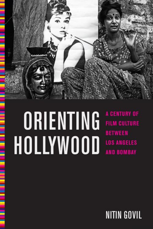 Cover of the book Orienting Hollywood by Nitin Govil, NYU Press