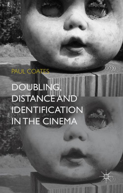 Cover of the book Doubling, Distance and Identification in the Cinema by P. Coates, Palgrave Macmillan UK