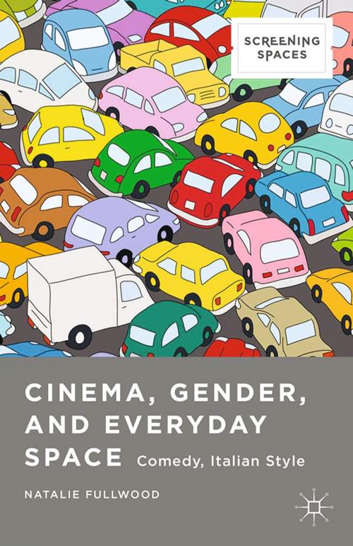 Cover of the book Cinema, Gender, and Everyday Space by Natalie Fullwood, Palgrave Macmillan US