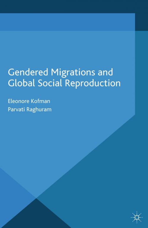 Cover of the book Gendered Migrations and Global Social Reproduction by E. Kofman, P. Raghuram, Palgrave Macmillan UK