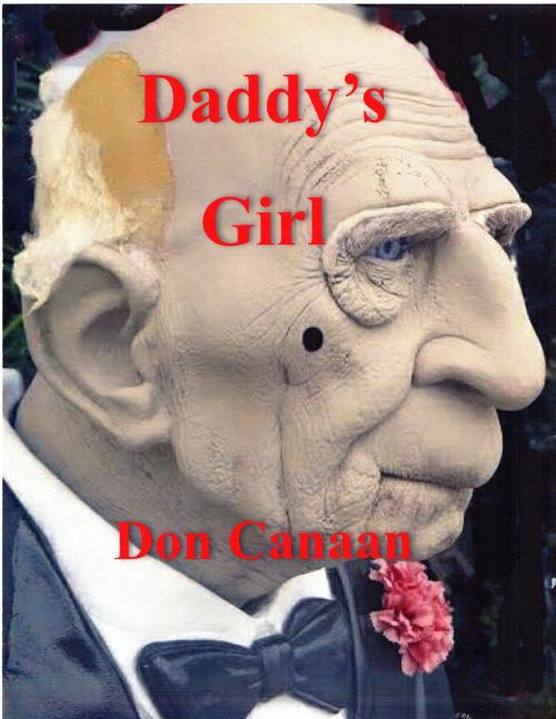 Cover of the book Daddy's Girl: A Prequel to Pretty Little Girl by Don Canaan, Don Canaan