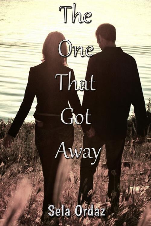 Cover of the book The One That Got Away by Sela Ordaz, Sela Ordaz