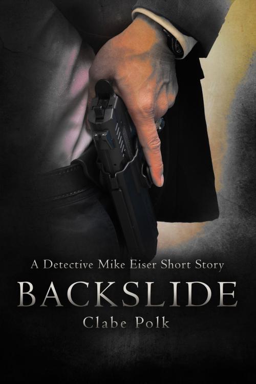 Cover of the book Backslide by Clabe Polk, Clabe Polk