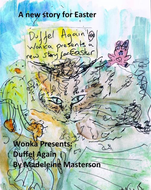 Cover of the book Wonka Presents: Duffel Again by Madeleine Masterson, Madeleine Masterson