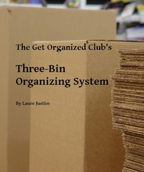 Cover of the book Three-Bin Organizing System by Laure Justice, Laure Justice