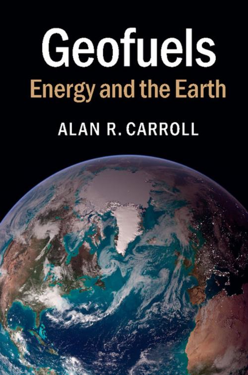 Cover of the book Geofuels by Alan R. Carroll, Cambridge University Press