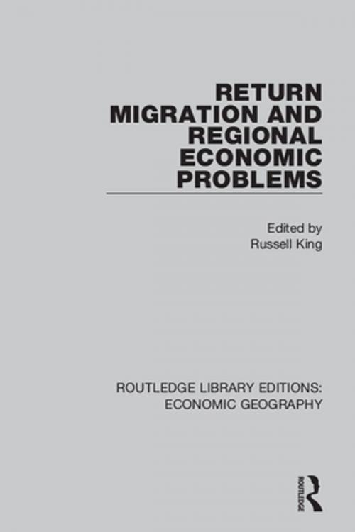 Cover of the book Return Migration and Regional Economic Problems by , Taylor and Francis