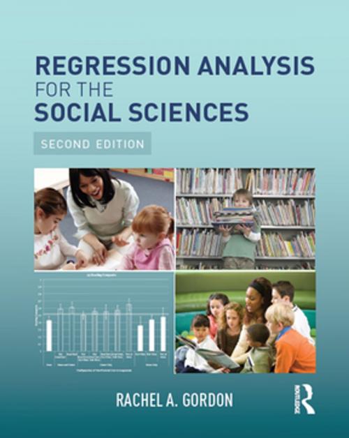 Cover of the book Regression Analysis for the Social Sciences by Rachel A. Gordon, Taylor and Francis