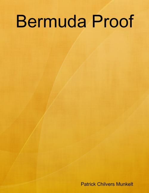 Cover of the book Bermuda Proof by Patrick Chilvers Munkelt, Lulu.com