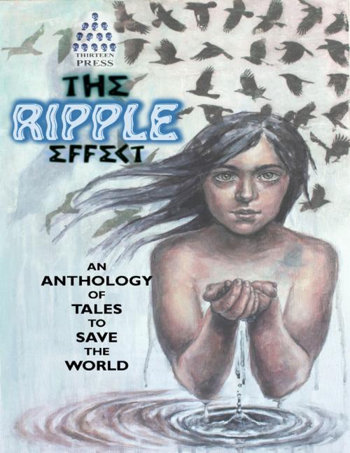 Cover of the book The Ripple Effect by Thirteen O'Clock Press, Lulu.com