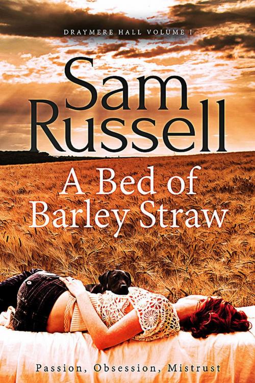 Cover of the book A Bed of Barley Straw by Sam Russell, Sam Russell