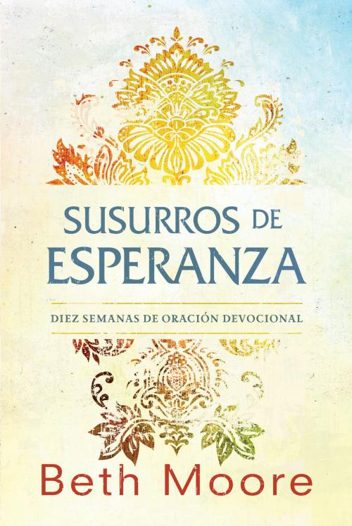 Cover of the book Susurros de esperanza by Beth Moore, B&H Publishing Group