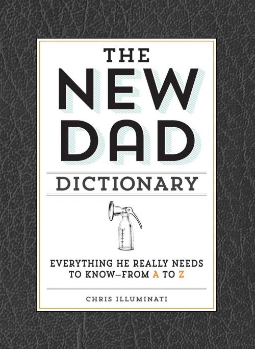 Cover of the book The New Dad Dictionary by Chris Illuminati, Adams Media