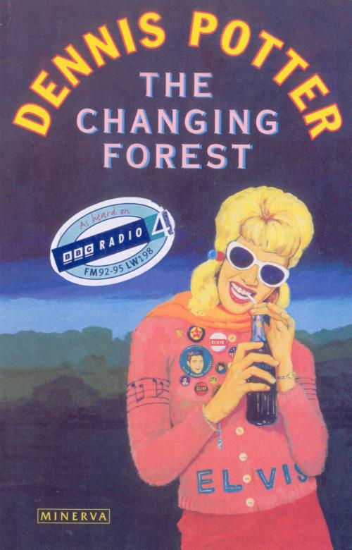 Cover of the book Changing Forest by Dennis Potter, Random House