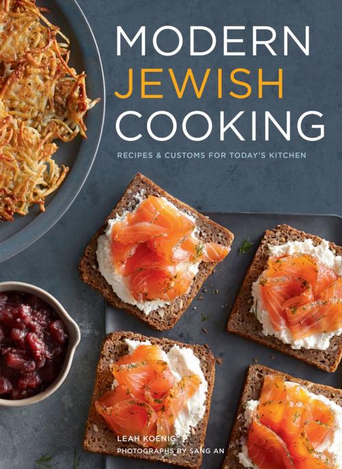 Cover of the book Modern Jewish Cooking by Leah Koenig, Chronicle Books LLC