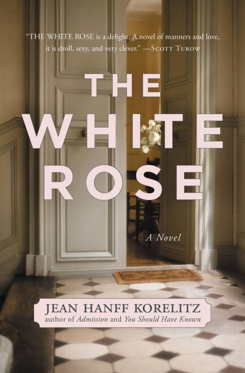 Cover of the book The White Rose by Jean Hanff Korelitz, Grand Central Publishing