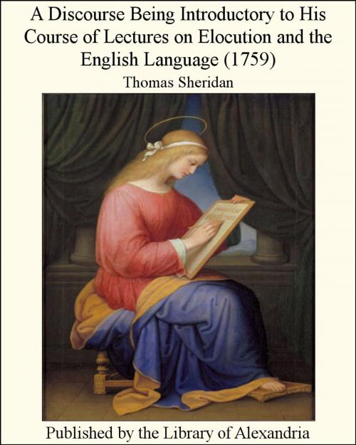 Cover of the book A Discourse Being Introductory to His Course of Lectures on Elocution and the English Language (1759) by Thomas Sheridan, Library of Alexandria