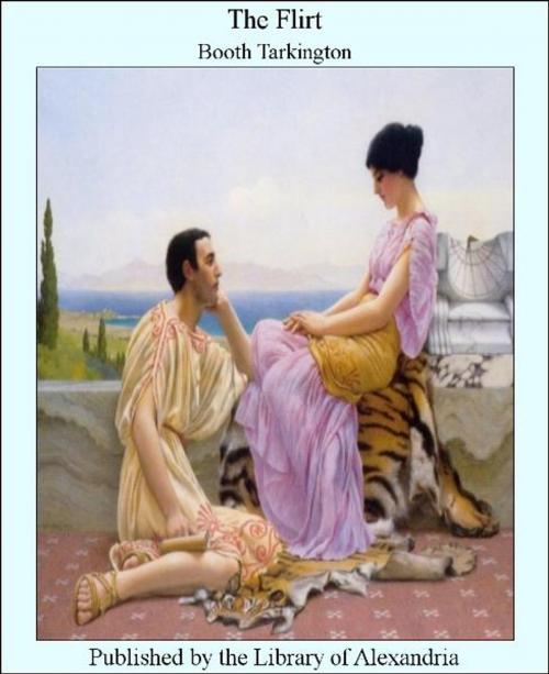 Cover of the book The Flirt by Booth Tarkington, Library of Alexandria