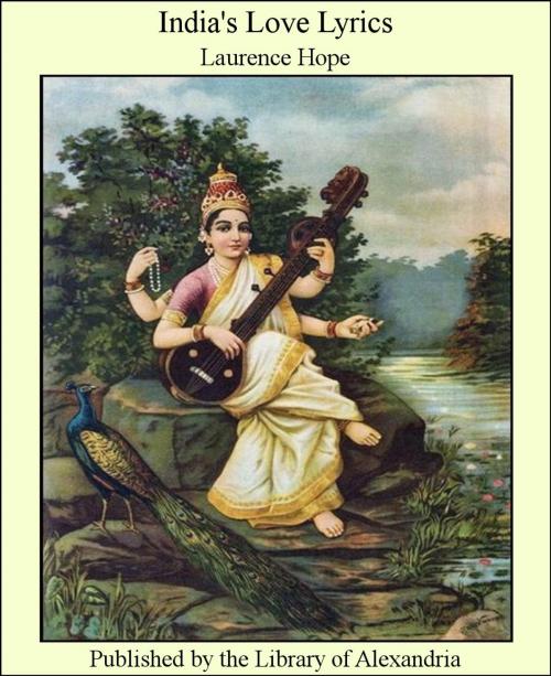 Cover of the book India's Love Lyrics by Laurence Hope, Library of Alexandria