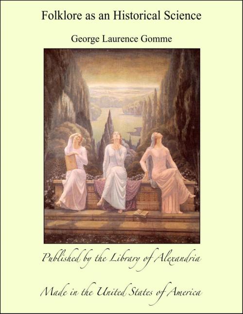 Cover of the book Folklore as an Historical Science by George Laurence Gomme, Library of Alexandria