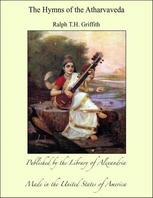 Cover of the book The Hymns of the Atharvaveda by Ralph T.H. Griffith, Library of Alexandria