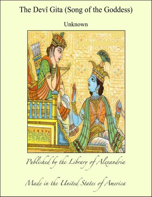 Cover of the book The Devî Gita (Song of the Goddess) by Unknown, Library of Alexandria